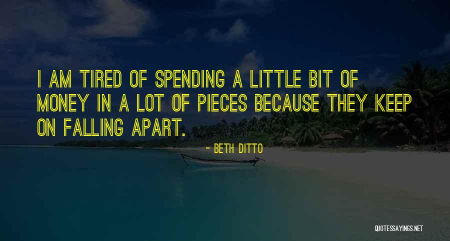 Falling Apart Quotes By Beth Ditto