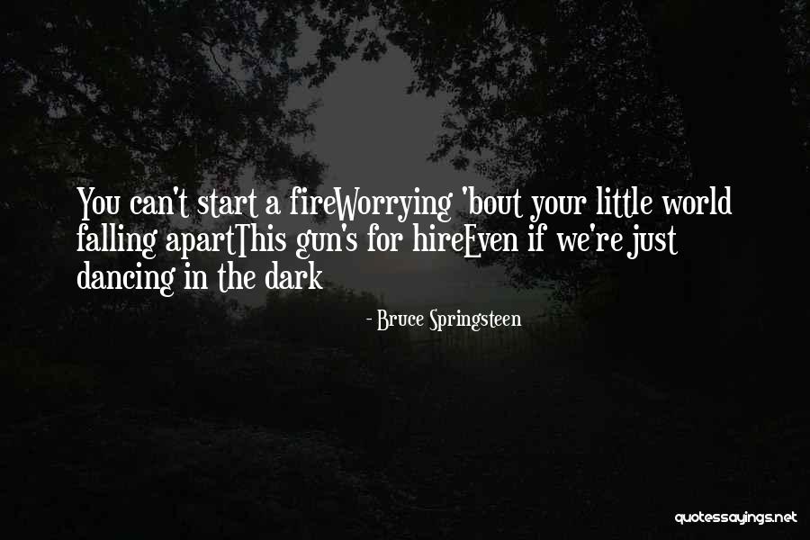 Falling Apart Quotes By Bruce Springsteen Falling Apart Quotes By Bruce Springsteen