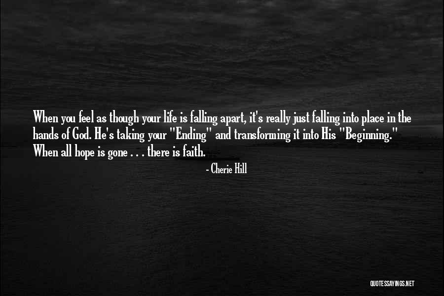 Falling Apart Quotes By Cherie Hill Falling Apart Quotes By Cherie Hill