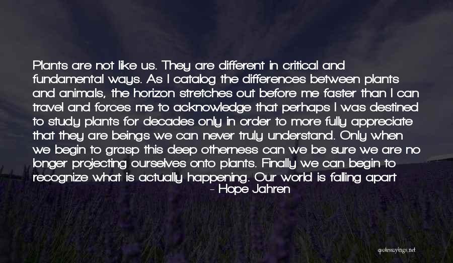 Falling Apart Quotes By Hope Jahren