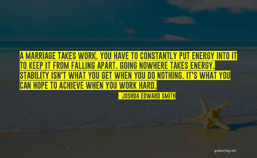 Falling Apart Quotes By Joshua Edward Smith Falling Apart Quotes By Joshua Edward Smith