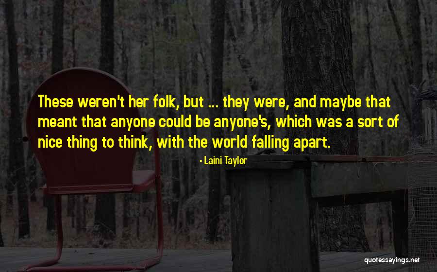 Falling Apart Quotes By Laini Taylor