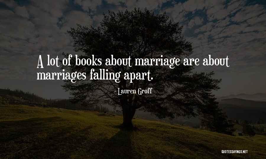 Falling Apart Quotes By Lauren Groff Falling Apart Quotes By Lauren Groff