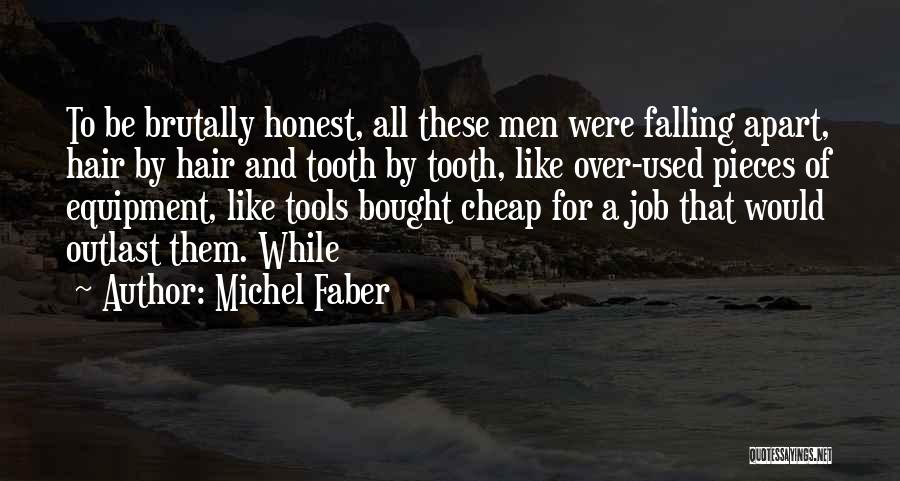Falling Apart Quotes By Michel Faber