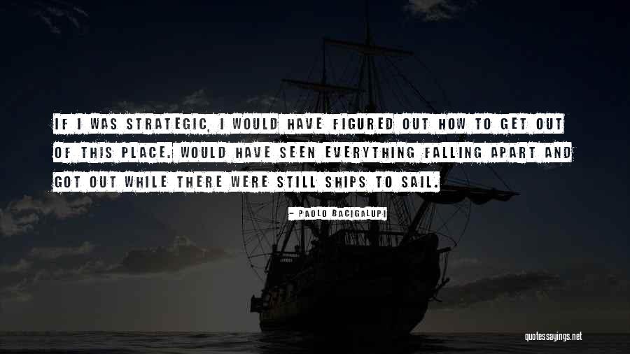 Falling Apart Quotes By Paolo Bacigalupi Falling Apart Quotes By Paolo Bacigalupi