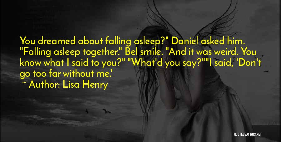 Falling Asleep With A Smile Quotes By Lisa Henry