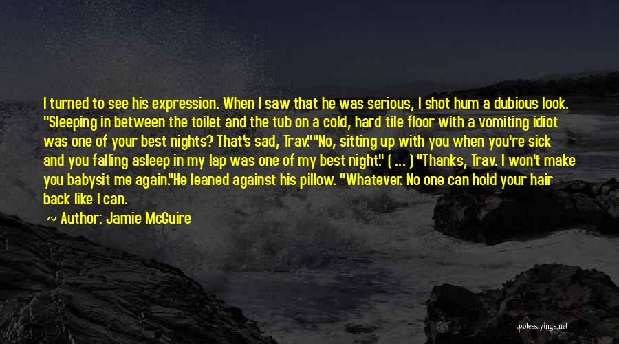 Falling Asleep With You Quotes By Jamie McGuire