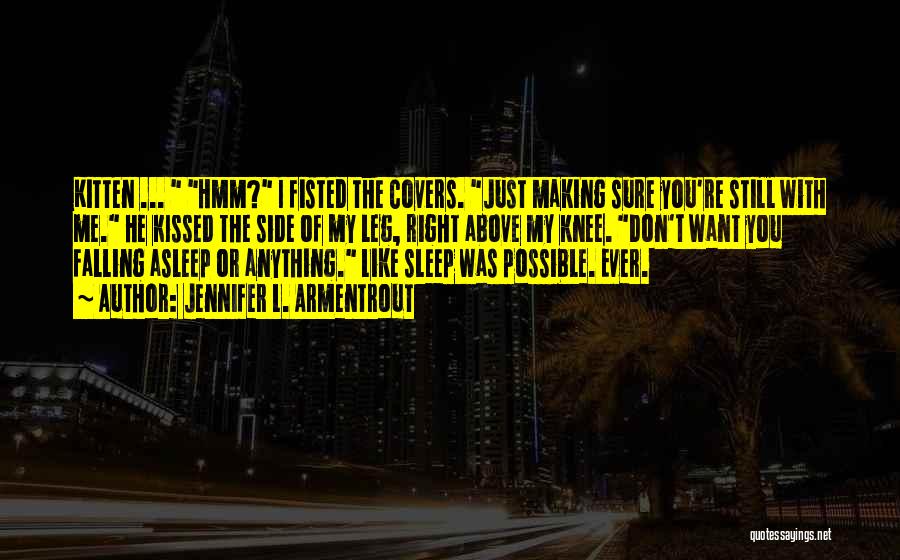 Falling Asleep With You Quotes By Jennifer L. Armentrout