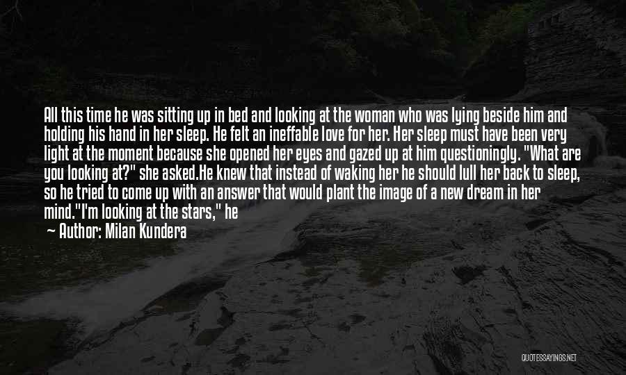 Falling Asleep With You Quotes By Milan Kundera