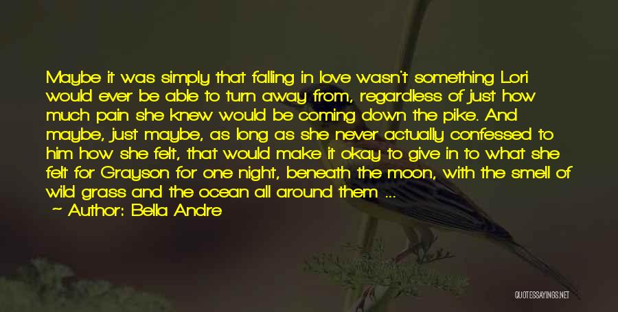 Falling Away From Love Quotes By Bella Andre