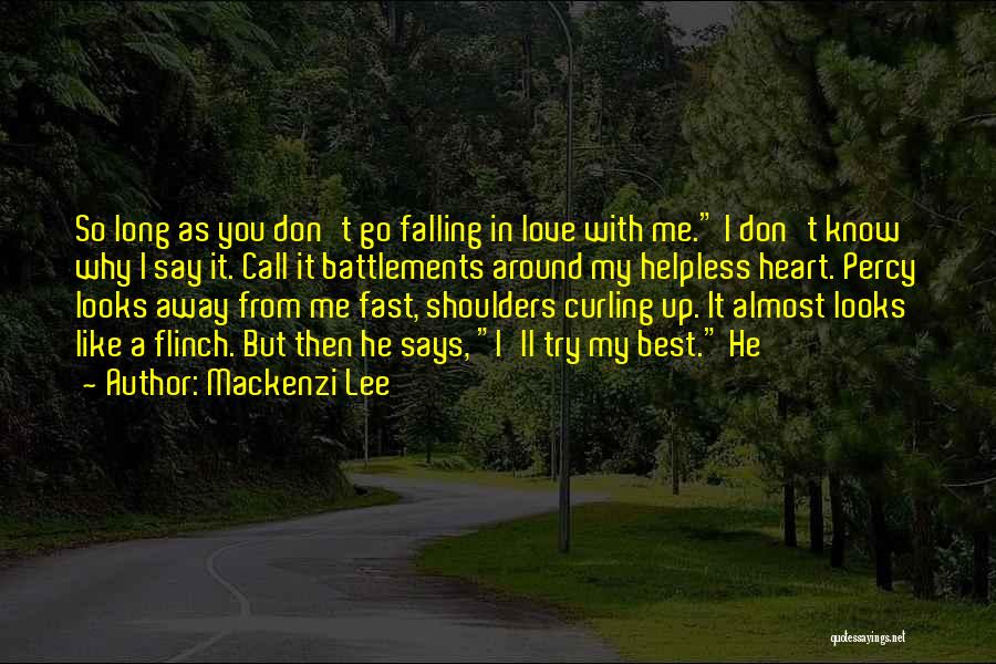 Falling Away From Love Quotes By Mackenzi Lee