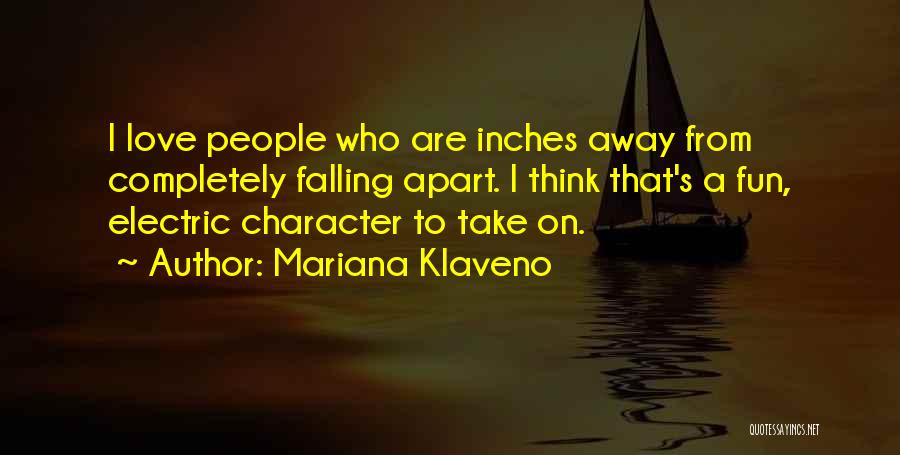 Falling Away From Love Quotes By Mariana Klaveno