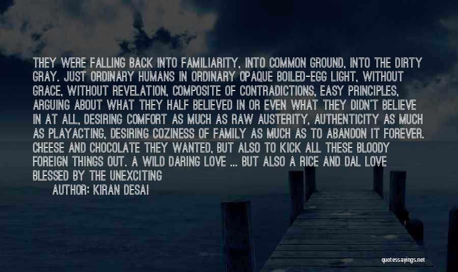 Falling Back In Love Quotes By Kiran Desai