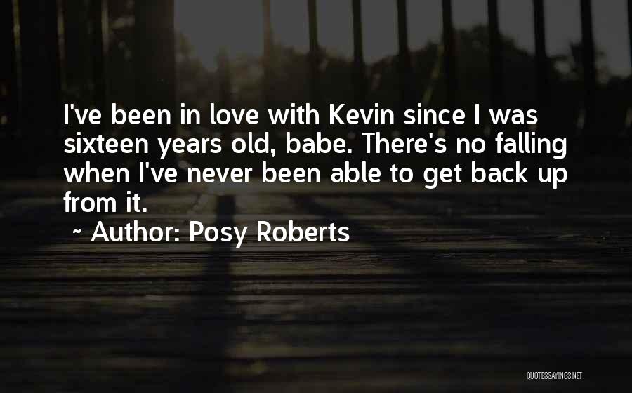 Falling Back In Love Quotes By Posy Roberts