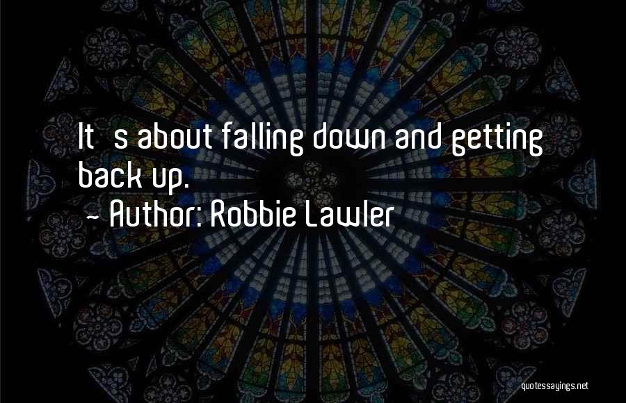 Falling Back Quotes By Robbie Lawler