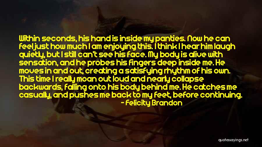 Falling Behind Quotes By Felicity Brandon Falling Behind Quotes By Felicity Brandon