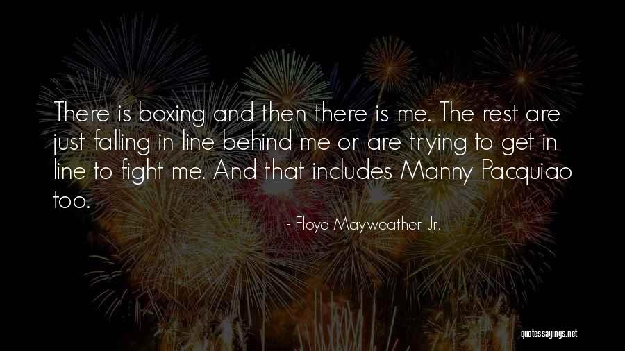 Falling Behind Quotes By Floyd Mayweather Jr.