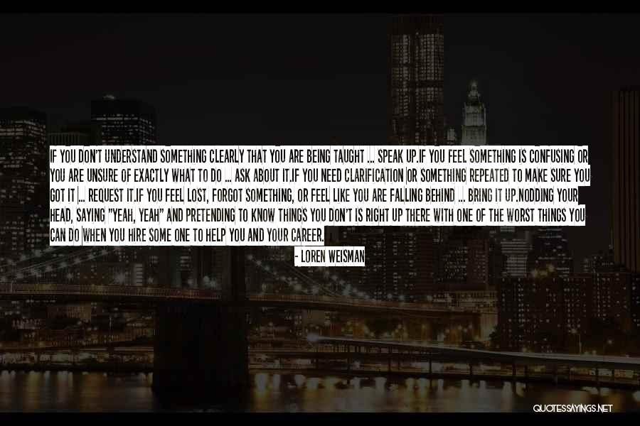 Falling Behind Quotes By Loren Weisman Falling Behind Quotes By Loren Weisman