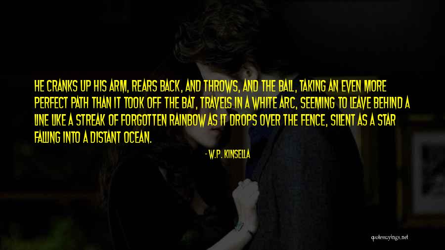 Falling Behind Quotes By W.P. Kinsella Falling Behind Quotes By W.P. Kinsella