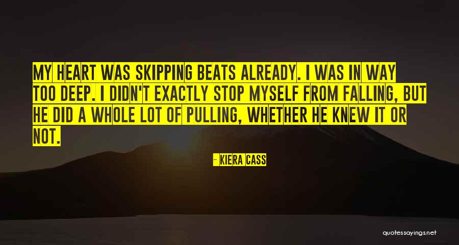 Falling Deep Quotes By Kiera Cass Falling Deep Quotes By Kiera Cass