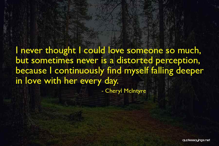 Falling Deeper Quotes By Cheryl McIntyre