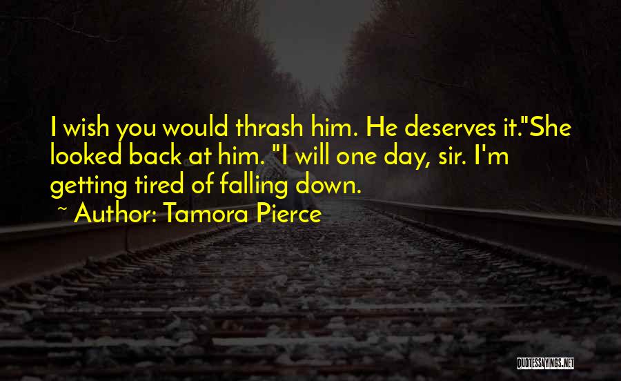 Falling Down And Not Getting Back Up Quotes By Tamora Pierce