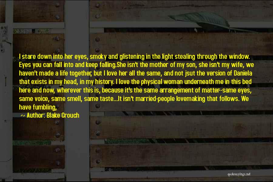 Falling Down Love Quotes By Blake Crouch