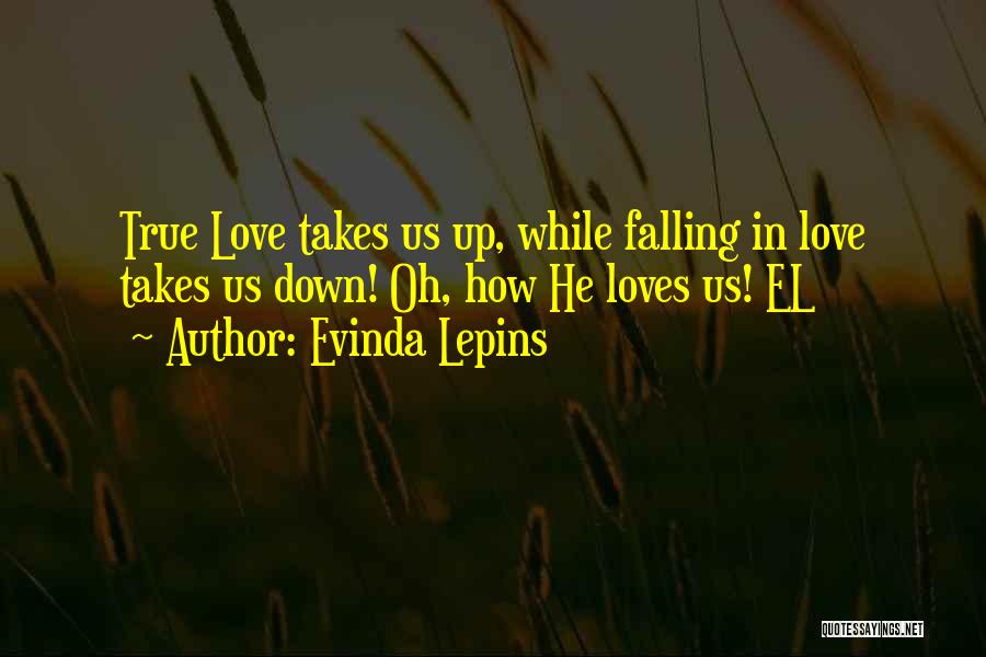 Falling Down Love Quotes By Evinda Lepins