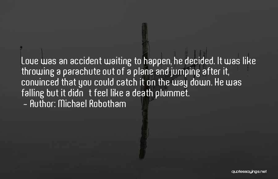 Falling Down Love Quotes By Michael Robotham