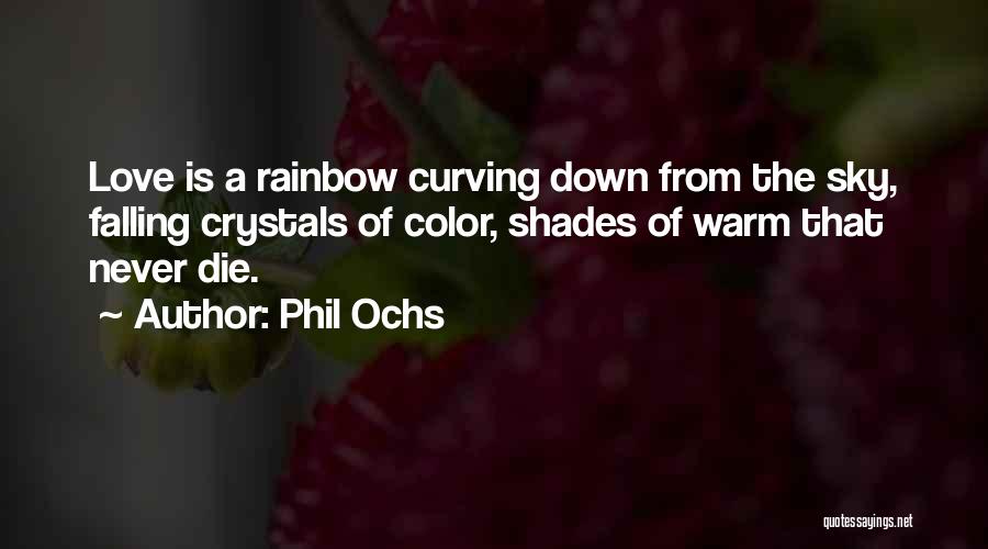 Falling Down Love Quotes By Phil Ochs