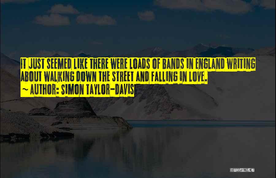 Falling Down Love Quotes By Simon Taylor-Davis