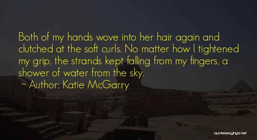 Falling For Her Again Quotes By Katie McGarry