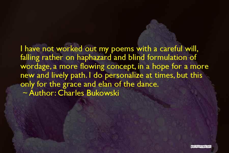 Falling For Him Poems Quotes By Charles Bukowski