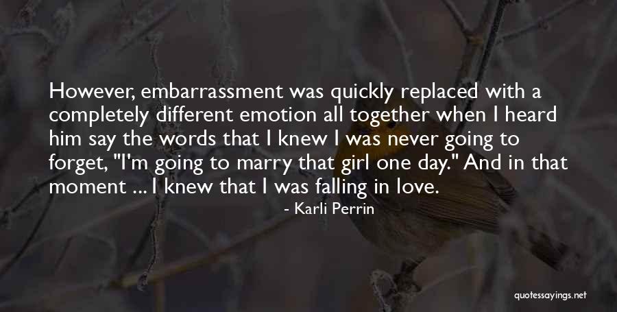 Falling For Someone Quickly Quotes By Karli Perrin Falling For Someone Quickly Quotes By Karli Perrin