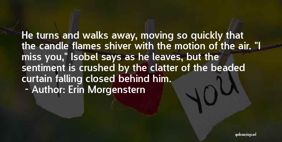 Falling For Someone Too Quickly Quotes By Erin Morgenstern