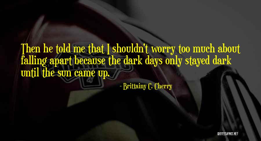 Falling For Someone You Shouldn't Have Quotes By Brittainy C. Cherry