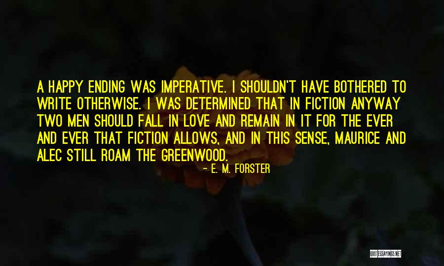 Falling For Someone You Shouldn't Have Quotes By E. M. Forster