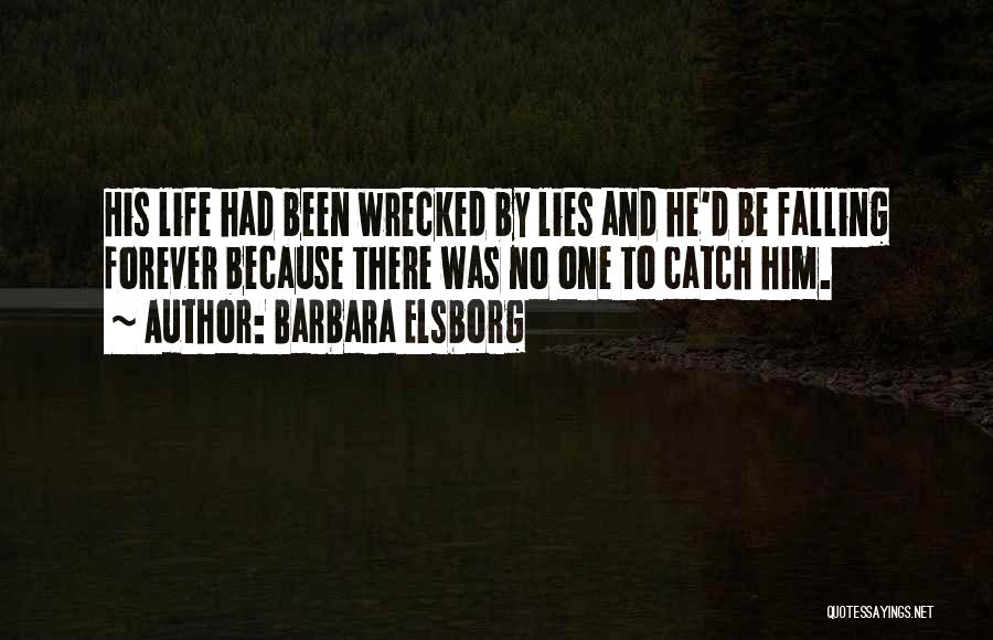 Falling For Someone's Lies Quotes By Barbara Elsborg