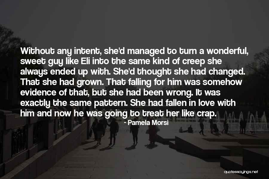 Falling For The Wrong Guy Quotes By Pamela Morsi Falling For The Wrong Guy Quotes By Pamela Morsi