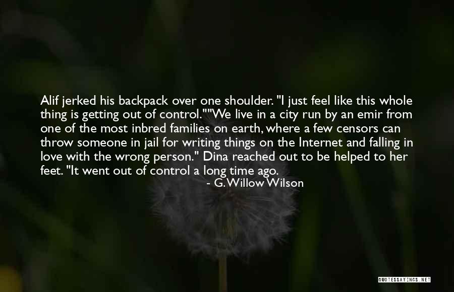 Falling For Wrong Person Quotes By G. Willow Wilson Falling For Wrong Person Quotes By G. Willow Wilson