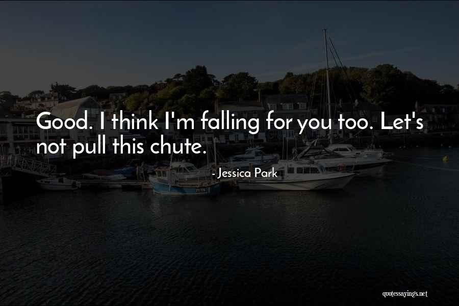 Falling For You Quotes By Jessica Park