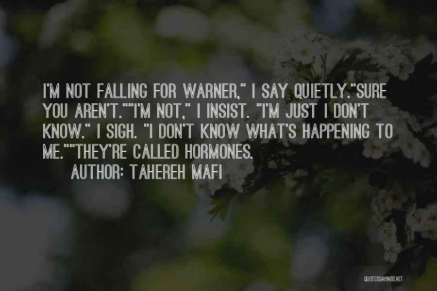 Falling For You Quotes By Tahereh Mafi