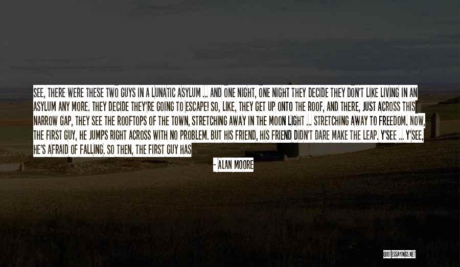 Falling For Your Best Friend Quotes By Alan Moore