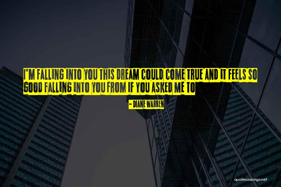 Falling For Your Crush Quotes By Diane Warren Falling For Your Crush Quotes By Diane Warren