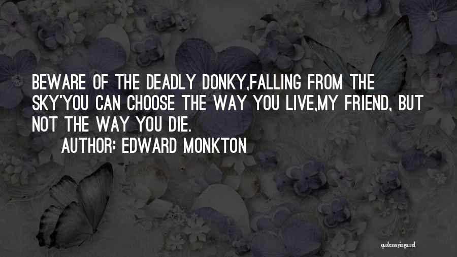 Falling For Your Friend Quotes By Edward Monkton