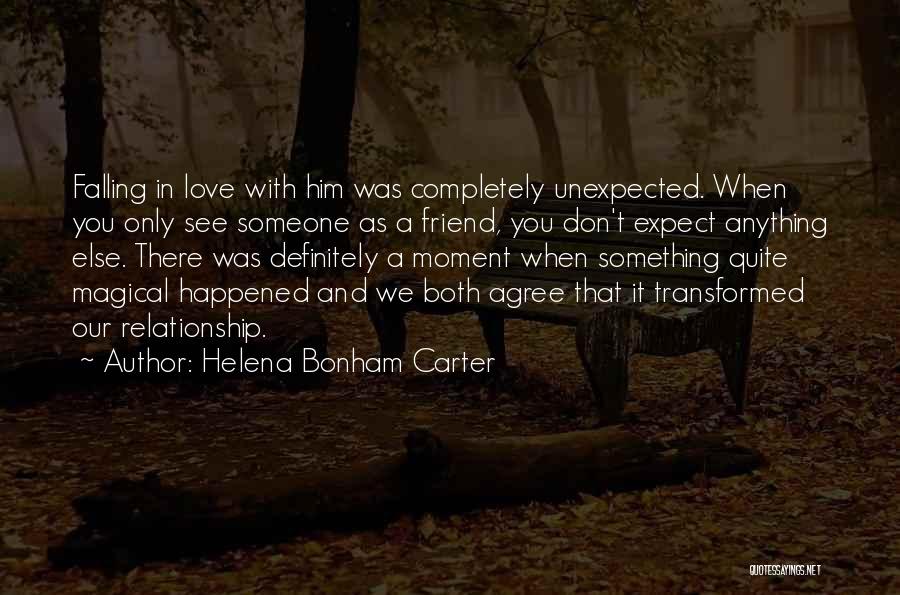 Falling For Your Friend Quotes By Helena Bonham Carter