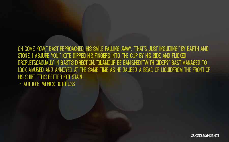 Falling For Your Smile Quotes By Patrick Rothfuss