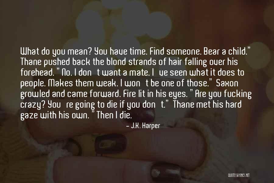 Falling Forward Quotes By J.K. Harper Falling Forward Quotes By J.K. Harper