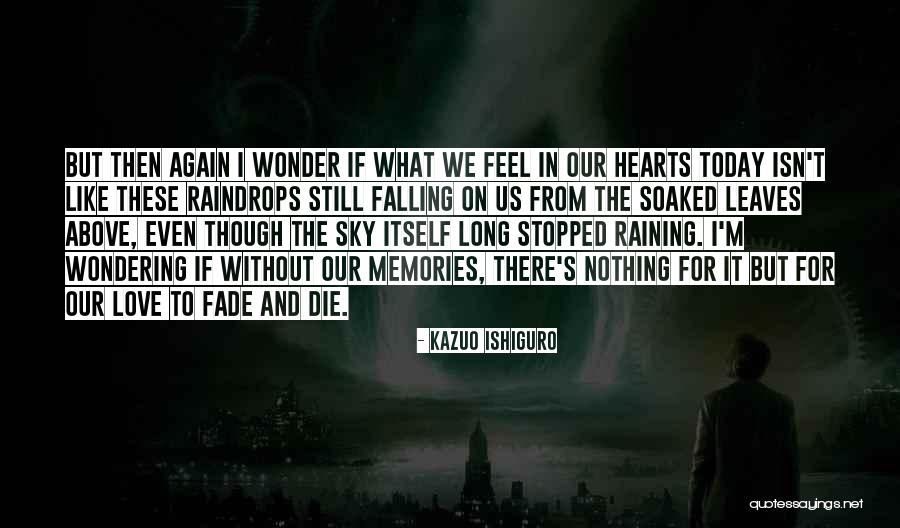 Falling From The Sky Quotes By Kazuo Ishiguro Falling From The Sky Quotes By Kazuo Ishiguro