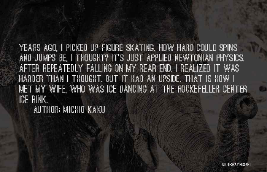Falling Hard For Her Quotes By Michio Kaku